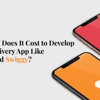 How Much Does It Cost to Develop a Food Delivery App Like Zomato and Swiggy__-30b52e2d