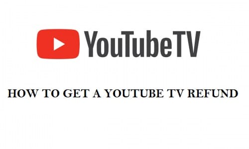 How to Request YouTube TV Refund-889da10b