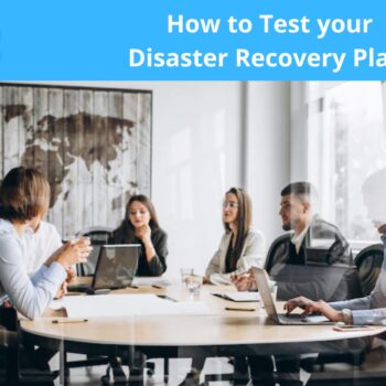 How to Test your Disaster Recovery Plan-7386b0d8