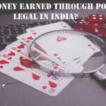 Is Money Earned through Poker Legal in India-4c2ecdff