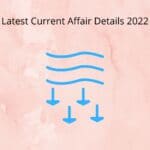 Latest Current Affair Details 2022 (1)-d0330977