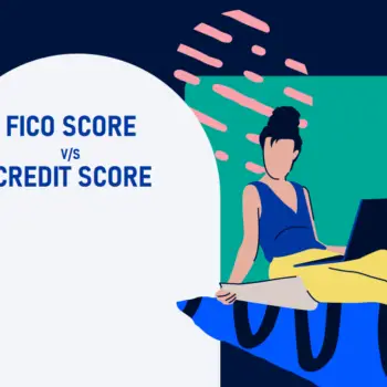 Need To Know About FICO Score Vs Credit Score-3b25ecbb