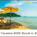 Summer Vacation 2022 Beach vs. Road Trip-a4f58b77