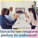Which is the best virtual event platform for conferences-07557151