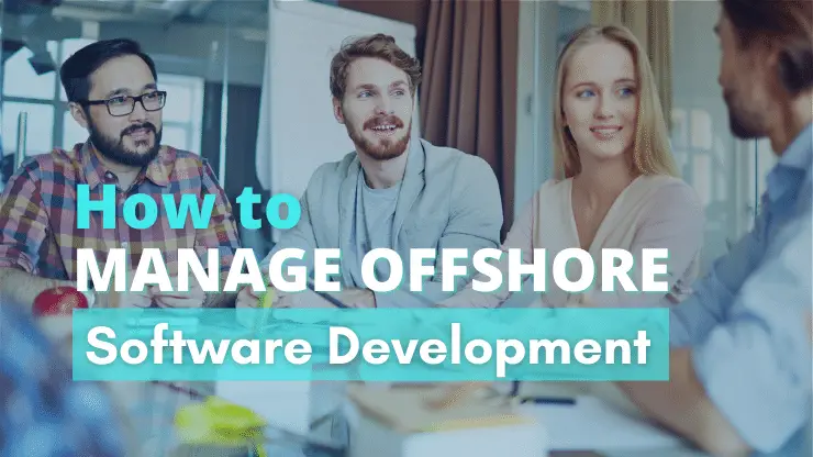how-to-manage-offshore-software-development-d6b31fc0