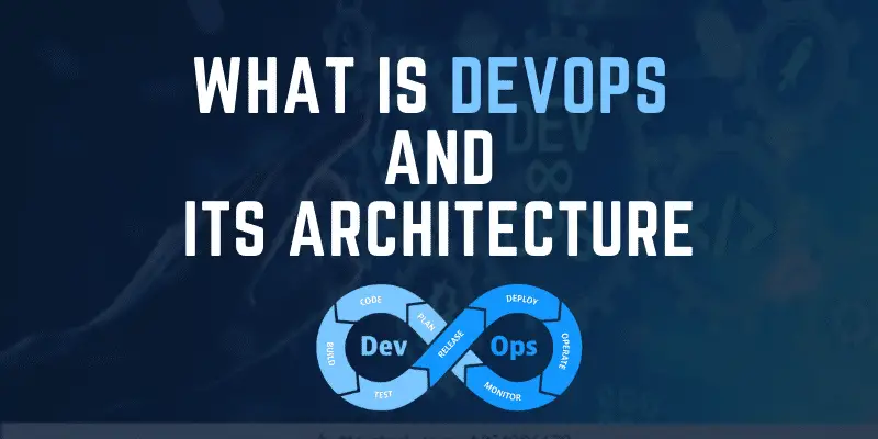 what is devops and its Architecture-e1871570