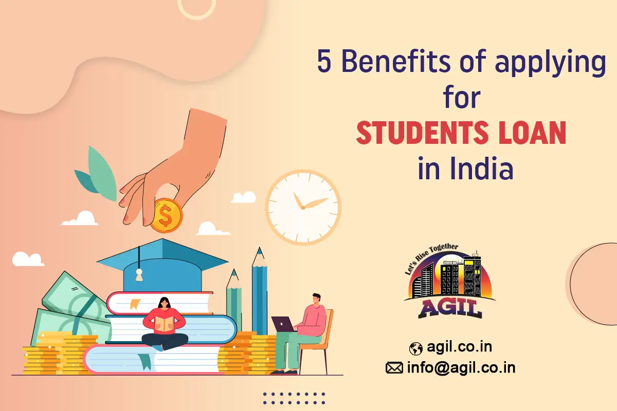 5 Benefits of Applying for Students Loan in India