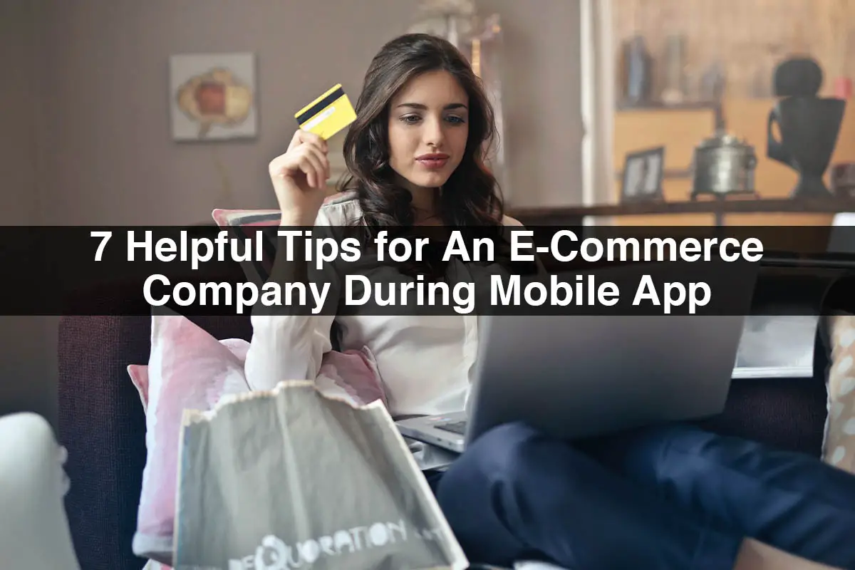 7-Helpful-Tips-for-An-E-Commerce-Company-During-Mobile-App-Development-39922a0e