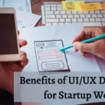 Benefits of UIUX Design for Startup Website (1)-45a51436