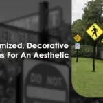 Get Customized, Decorative Street Signs For An Aesthetic Outdoor-3caaad1d