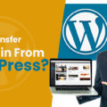 How To Transfer A Domain From WordPress-dc1c8de8