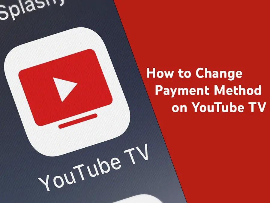 How to Change Payment Method on YouTube TV-e64c7a44