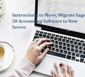 Instructions to Move Migrate Sage 50 Accounting Software to New Server-45845a32