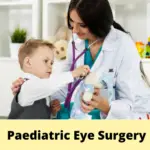 Paediatric Eye Surgery
