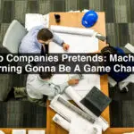 Top-Companies-Pretends-Machine-Learning-Gonna-Be-A-Game-Changer-c9005d11
