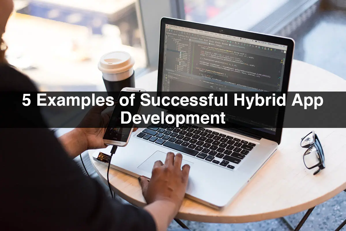 5-Examples-of-Successful-Hybrid-App-Development-58fa5dbc