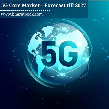 5G Core Market—Forecast till 2027-0a32a46a