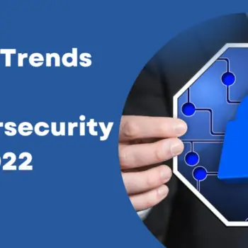 7-Top-Trends-in-Cybersecurity-for-2022-1024x576-808792a7