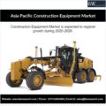 Asia Pacific Construction Equipment Market
