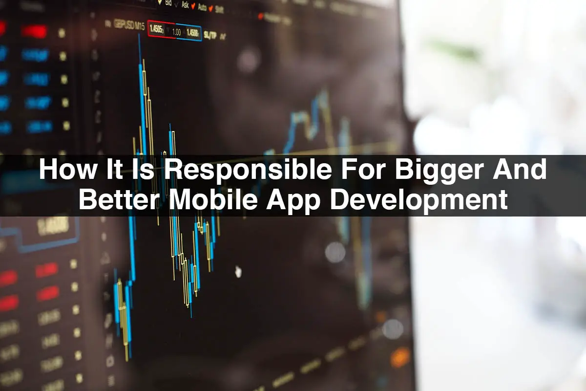 Big-Data-How-It-Is-Responsible-For-Bigger-And-Better-Mobile-App-Development-5d778841