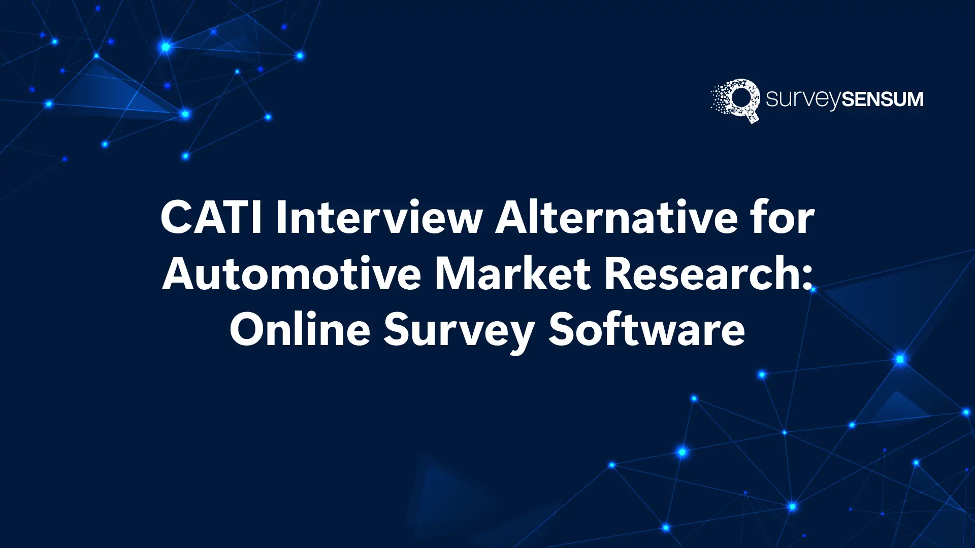 CATI Interview Alternative for Automotive Market Research Online survey software-5b71c947