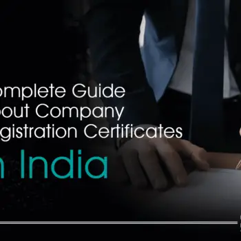 Complete-Guide-about-Company-Registration-Certificates-in-India-60ee5ec9