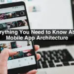 Everything-You-Need-to-Know-About-Mobile-App-Architecture-41d8e740