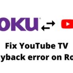 Fix YouTube TV Playback Error on Roku-f182a620
