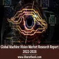 Global Machine Vision Market Research Report 2022-2028-a5322711