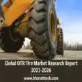Global OTR Tire Market Research Report 2021-2026-d3502b7f