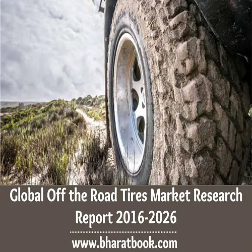 Global Off the Road Tires Market Research Report 2016-2026-501147ea