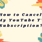 How To Cancel Your YouTube TV Subscription-064d7920