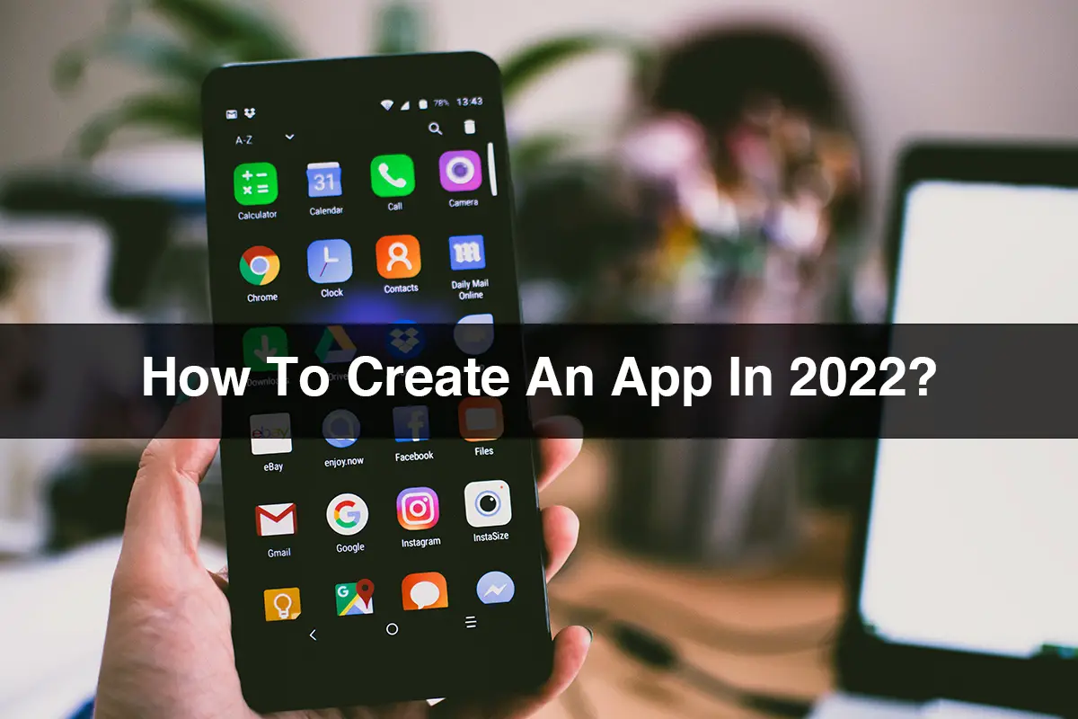 How-To-Create-An-App-In-2022-19056104