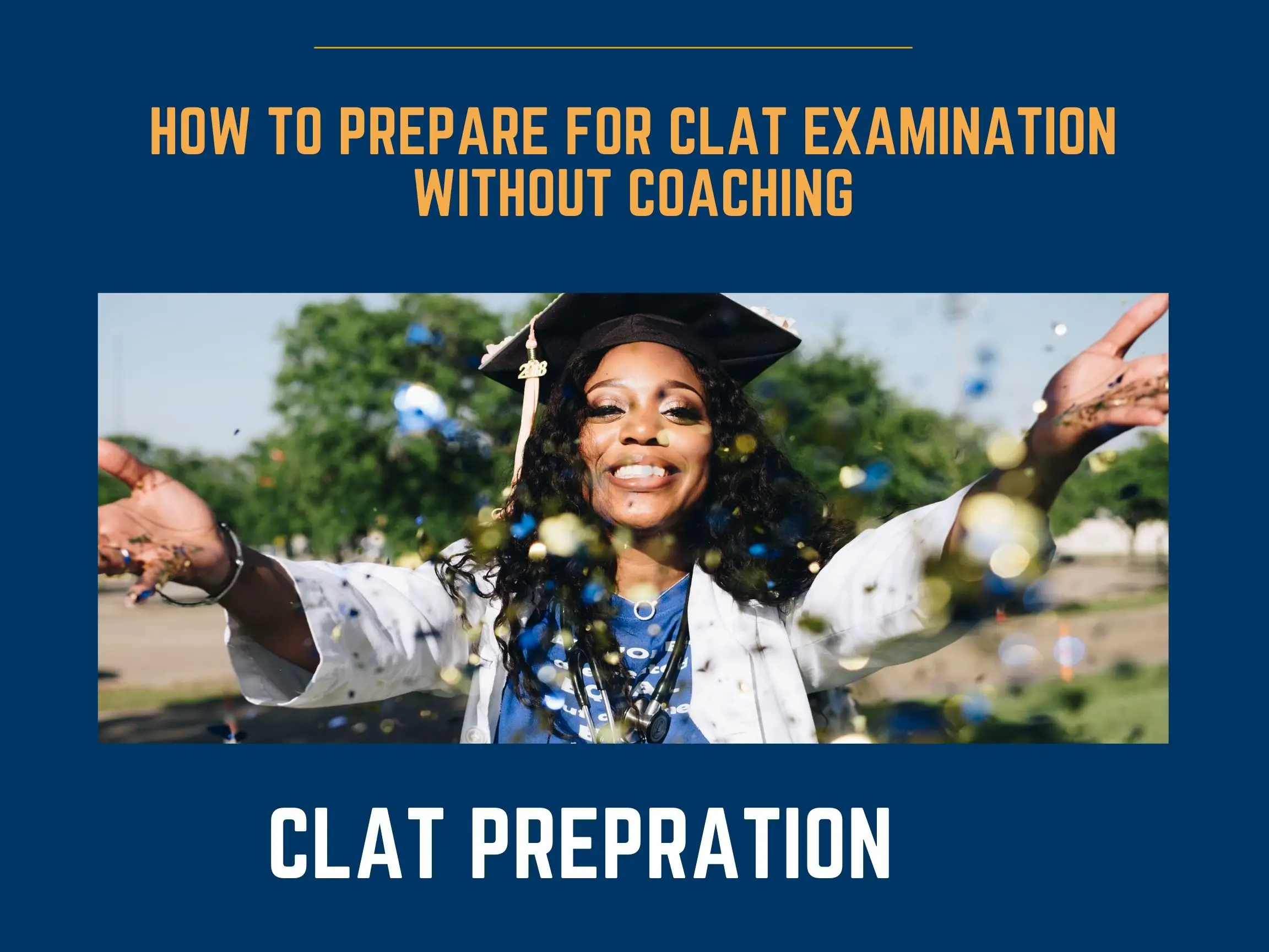How to prepare for CLAT Examination without coaching-3522ec15