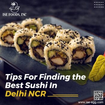 Tips For Finding the Best Sushi In Delhi NCR-83da90ff
