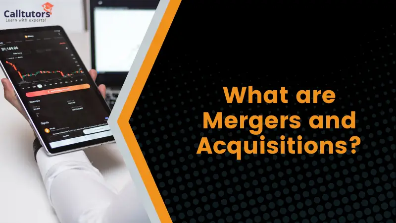 What are Mergers and Acquisitions-4d3c653e