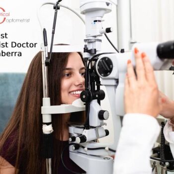 When Do You Need Optometrist doctor in Canberra-ae083e17