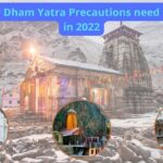 Which Char Dham Yatra Precautions need to be taken in 2022-fc4a4a44