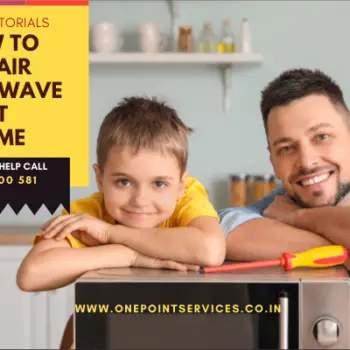how to repair a microwave oven at home- One Point Services-0838d166