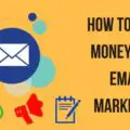 How to Make Money Using Email Marketing