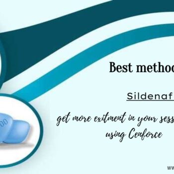 Best methods of Using Cenforce Sildenafil Medicine-8cfe184f