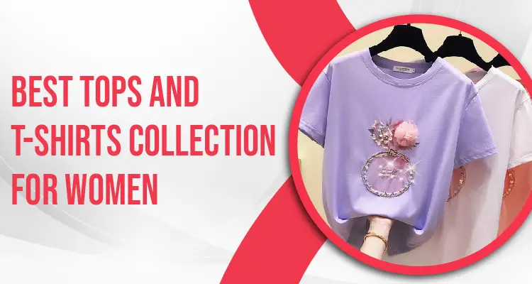 Best_Tops_and_T-shirts_Collection_for_Women-16d7c780
