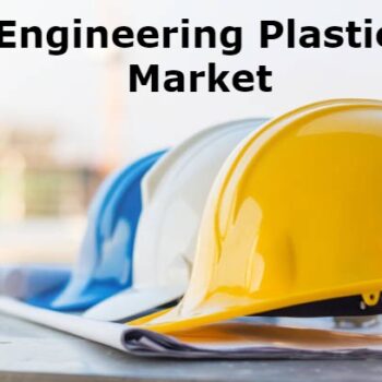 Engineering Plastics Market -Growth Market Reports-e982e9ca
