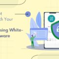 How to Get Started with Your Own VPN Business Using White-Label Software Solutions_1_11zon-25328876