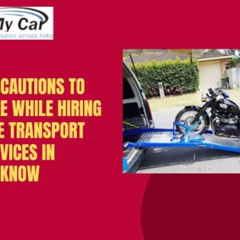 Precautions to take while hiring Bike Transport Services in Lucknow (1)-18a16a5e