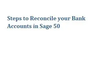 Steps to Reconcile your Bank Accounts in Sage 50-64b33114