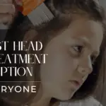 The Best Head Lice Treatment Prescription For Everyone-0829f45d
