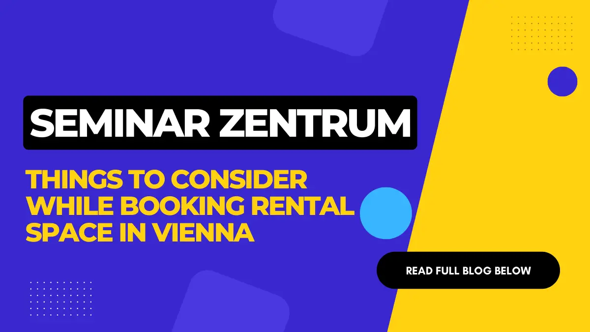 Things To Consider While Booking Rental Space In Vienna-a0f2225a