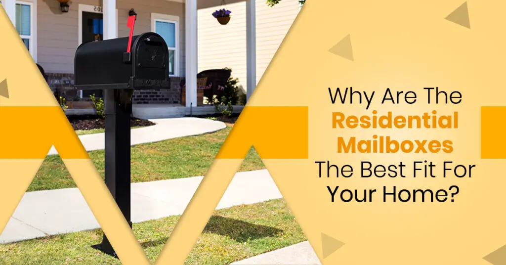 Why Are The Residential Mailboxes The Best Fit For Your Home-78181443