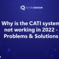 Why is the CATI System no more working in 2022 What is the solution-3d1708d1